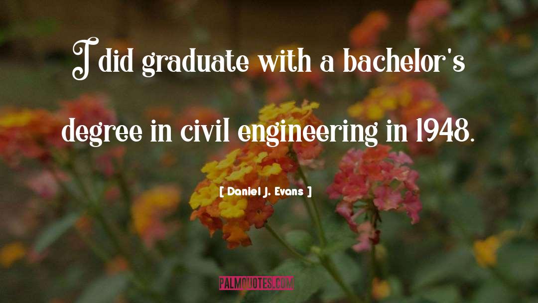Bachelors quotes by Daniel J. Evans