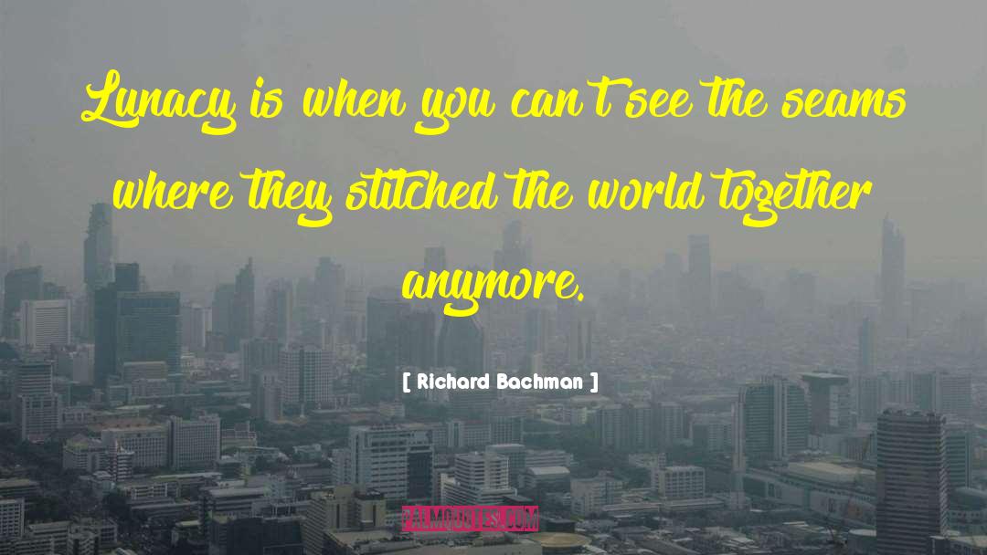 Bachman quotes by Richard Bachman