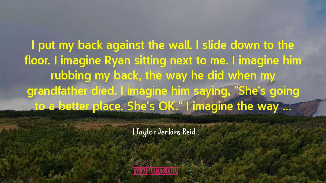 Back Against The Wall quotes by Taylor Jenkins Reid