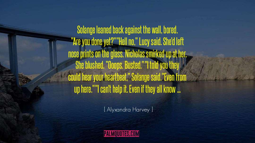 Back Against The Wall quotes by Alyxandra Harvey