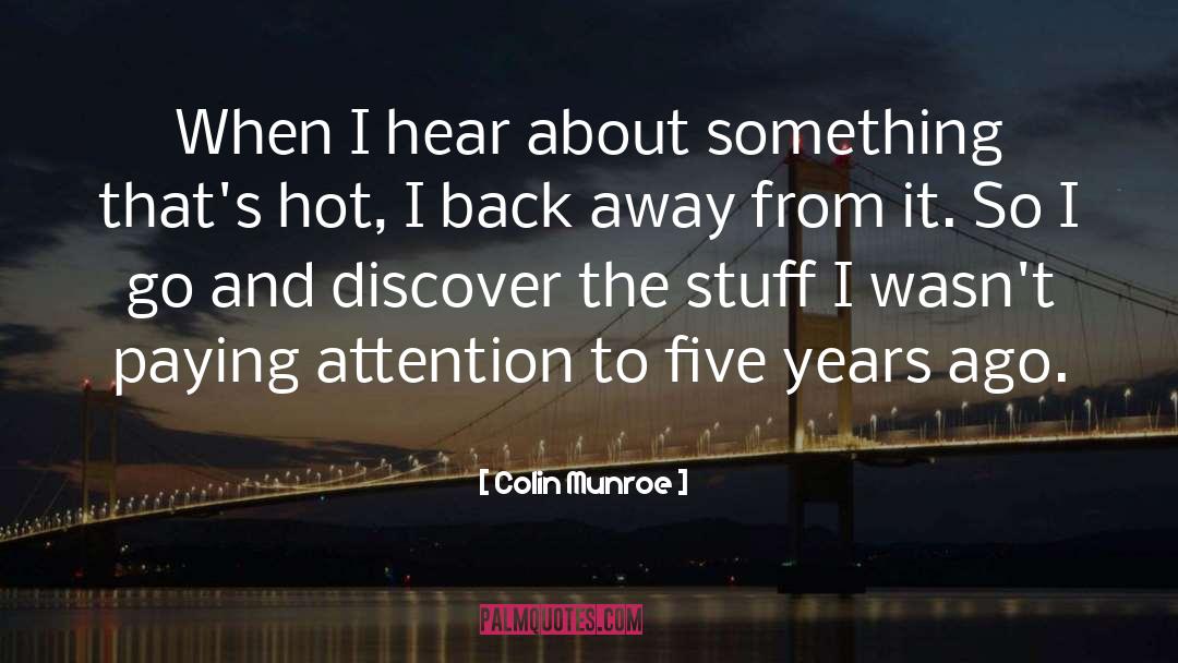 Back Away quotes by Colin Munroe