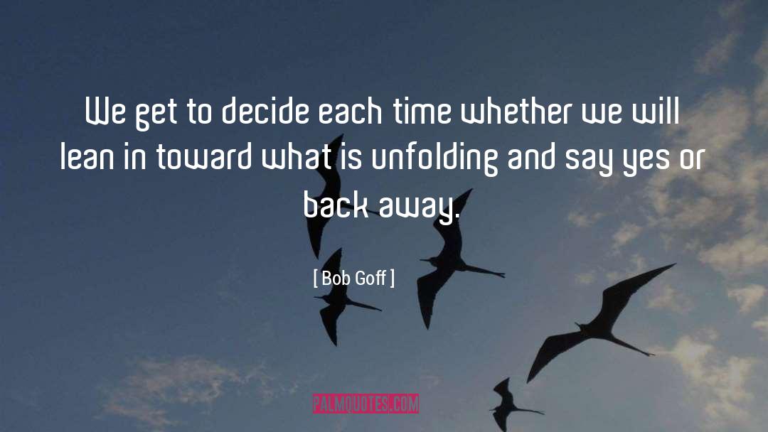 Back Away quotes by Bob Goff