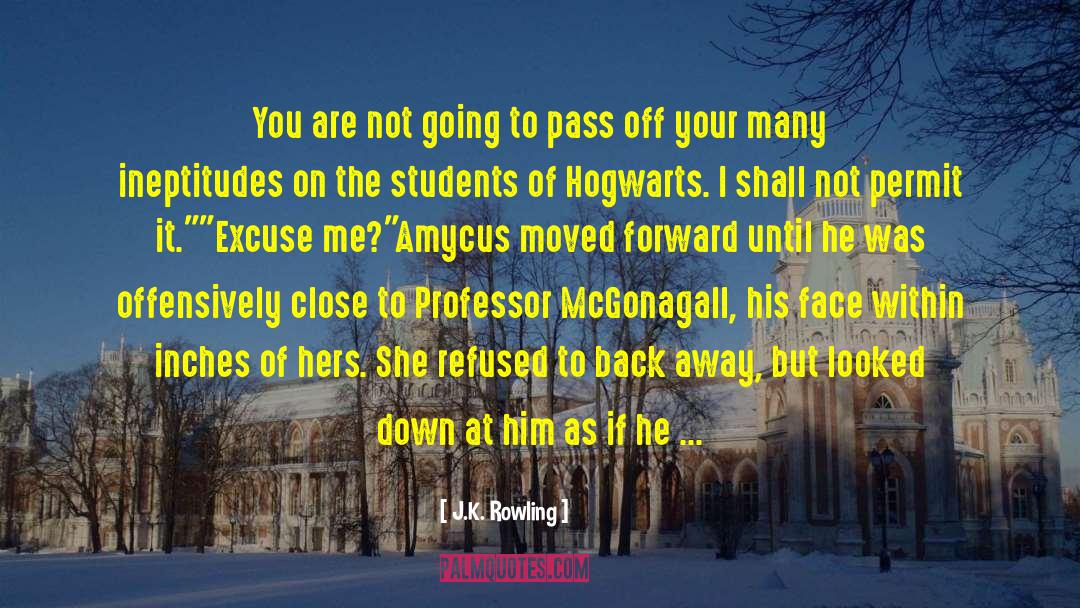 Back Away quotes by J.K. Rowling