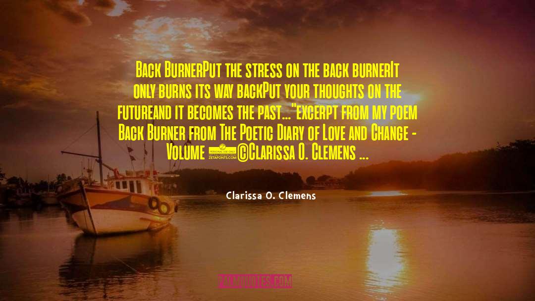 Back Burner quotes by Clarissa O. Clemens