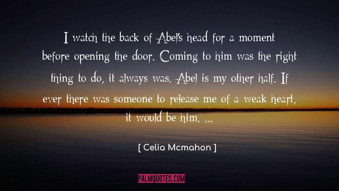 Back Door To Heaven quotes by Celia Mcmahon
