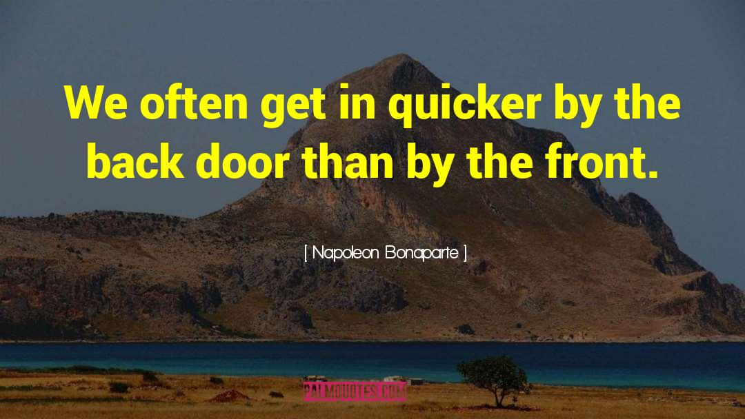 Back Doors quotes by Napoleon Bonaparte