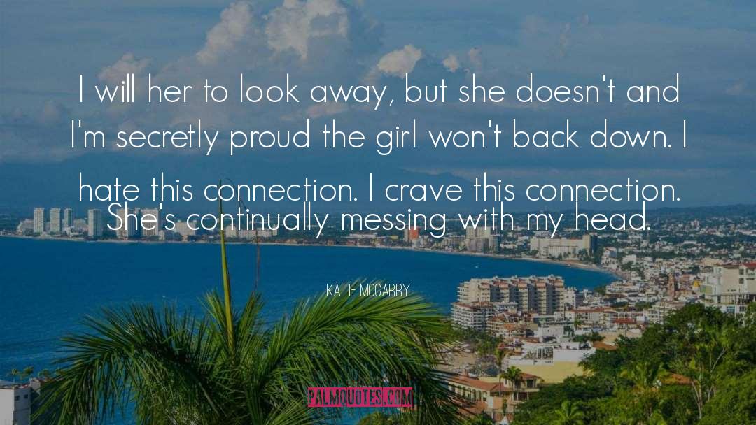 Back Down quotes by Katie McGarry