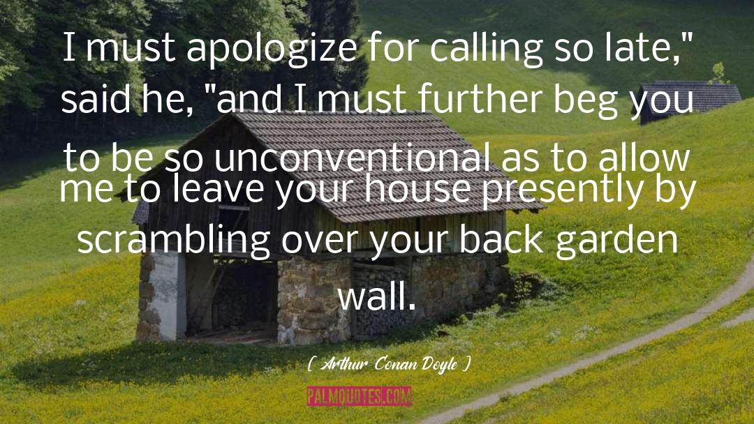 Back Garden Wall quotes by Arthur Conan Doyle