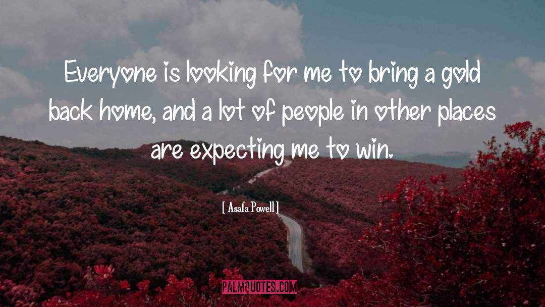 Back Home quotes by Asafa Powell