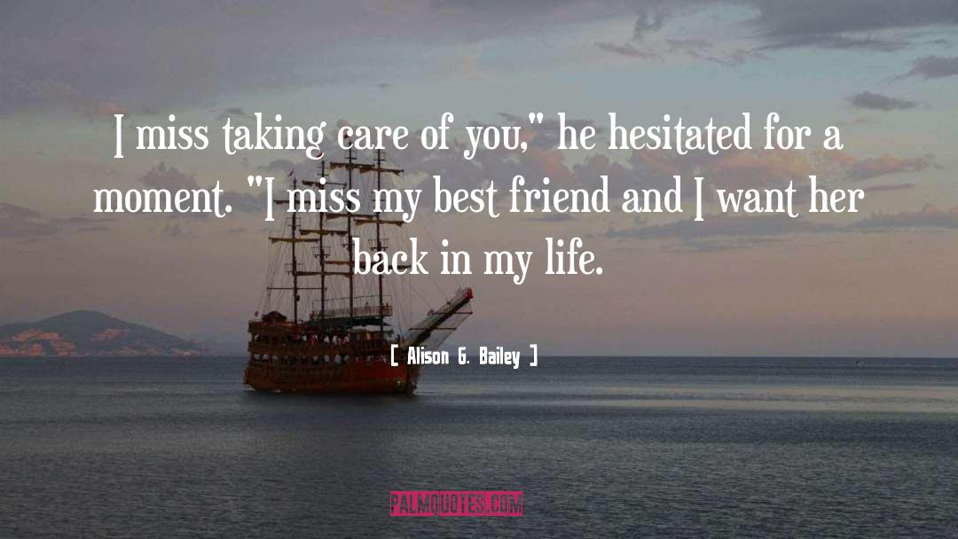 Back In My Life quotes by Alison G. Bailey