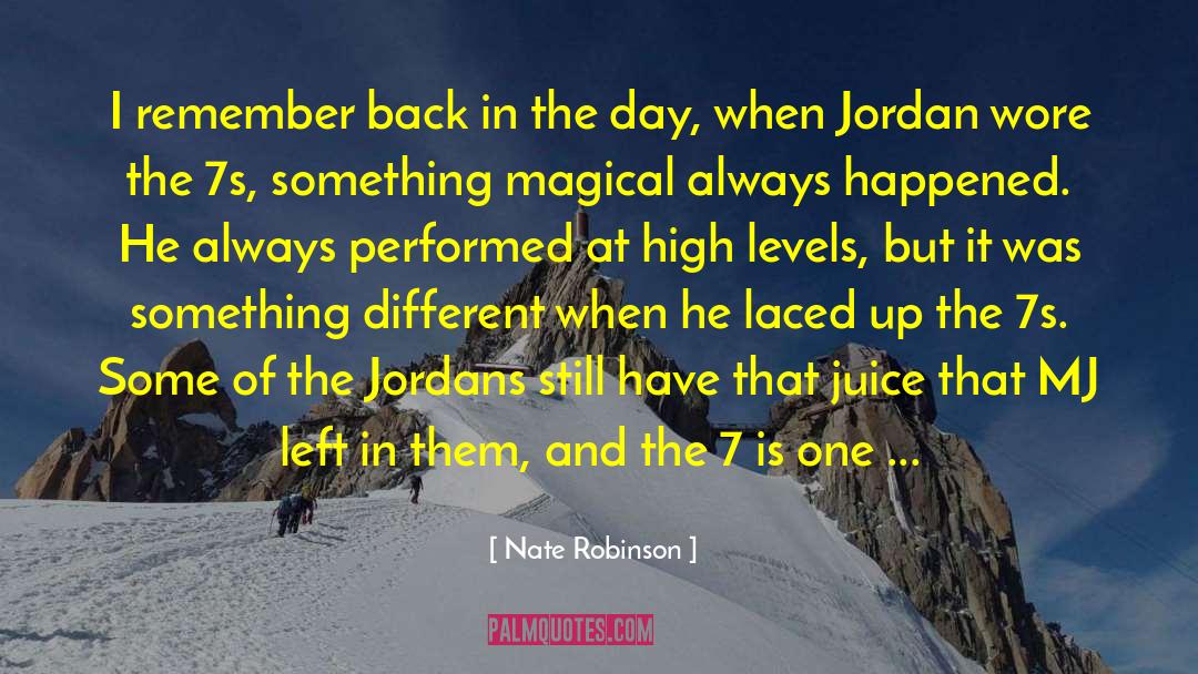 Back In The Day quotes by Nate Robinson