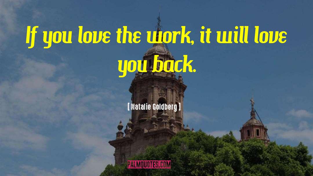 Back Love quotes by Natalie Goldberg