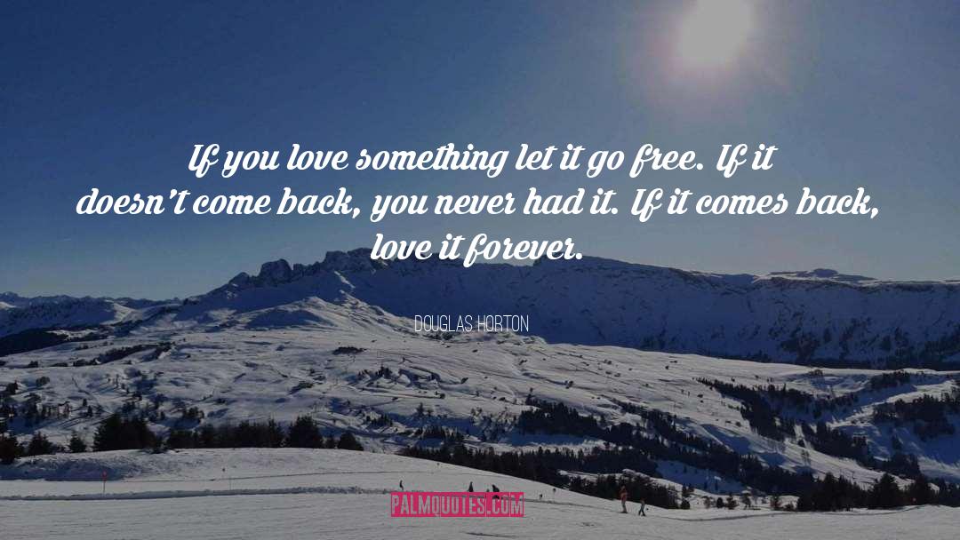Back Love quotes by Douglas Horton