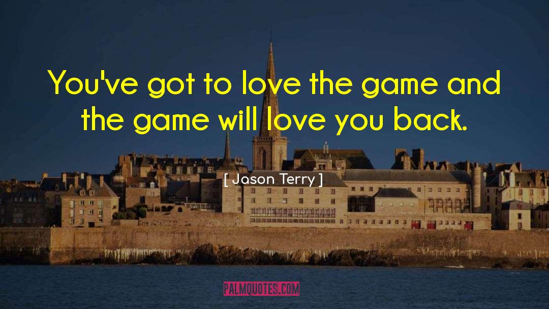 Back Love quotes by Jason Terry