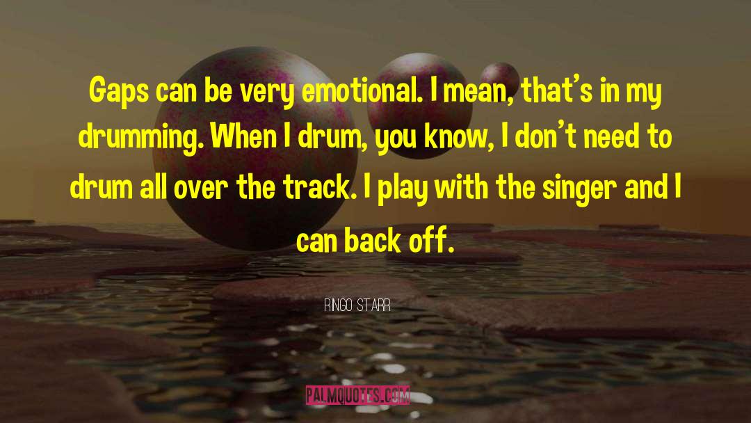 Back Off quotes by Ringo Starr