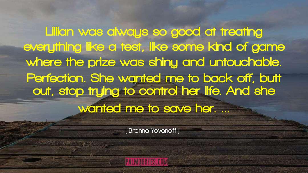 Back Off quotes by Brenna Yovanoff