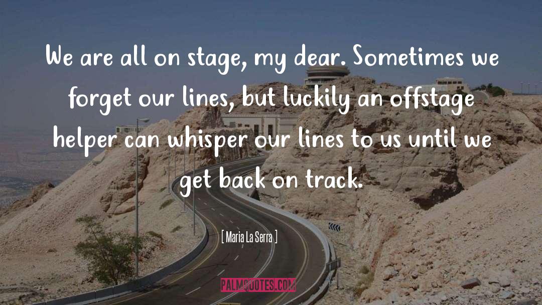 Back On Track quotes by Maria La Serra