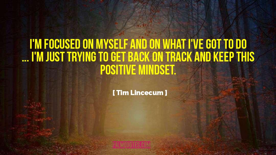 Back On Track quotes by Tim Lincecum