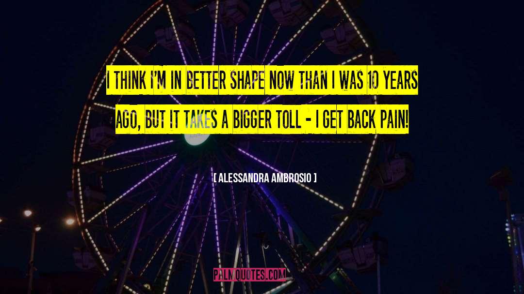 Back Pain quotes by Alessandra Ambrosio