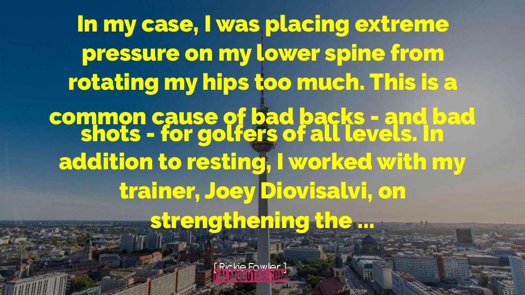 Back Pain quotes by Rickie Fowler