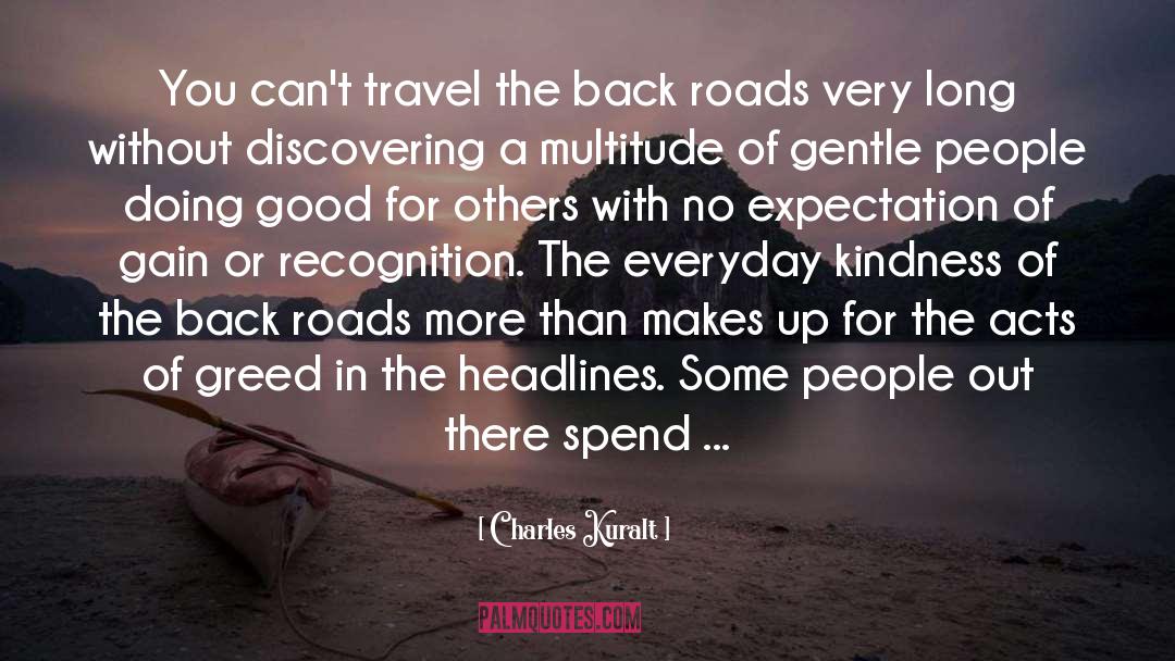 Back Roads quotes by Charles Kuralt