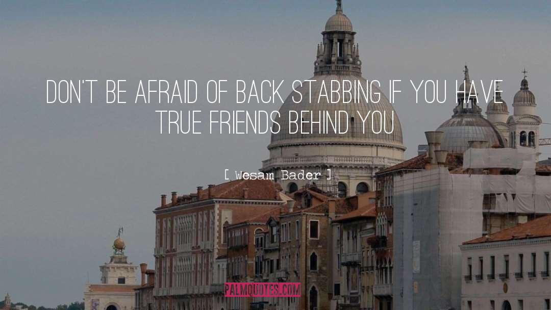 Back Stabbing quotes by Wesam Bader