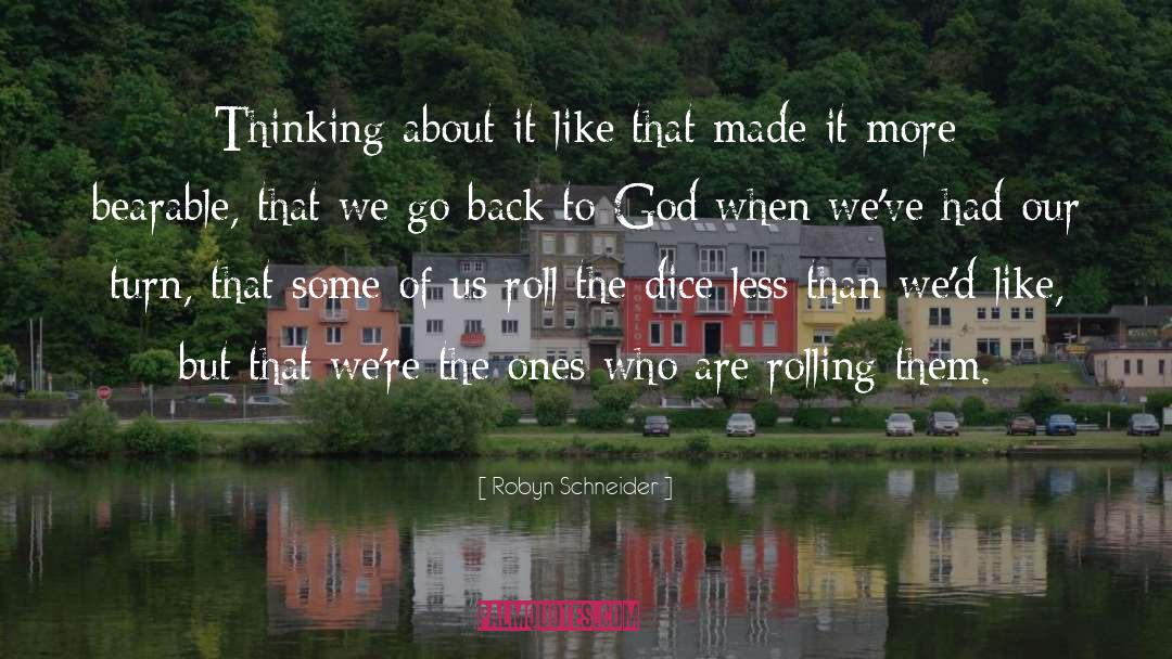 Back To God quotes by Robyn Schneider
