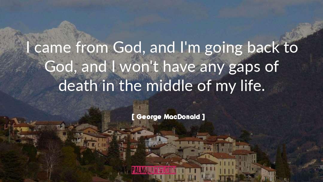 Back To God quotes by George MacDonald