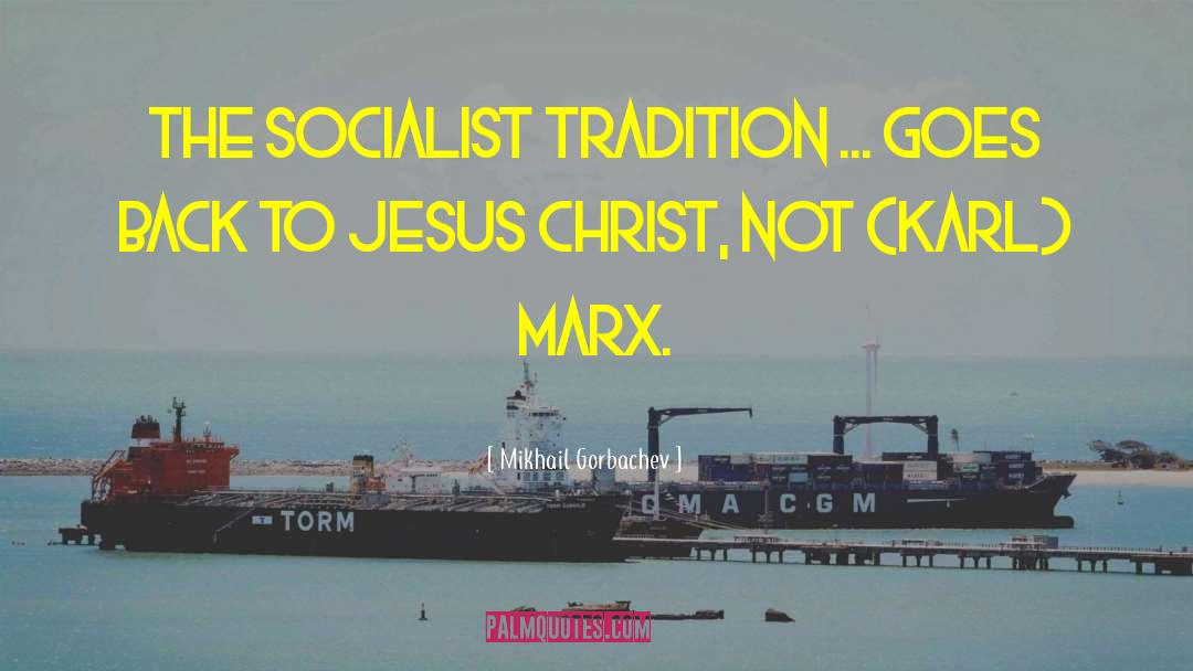 Back To Jesus quotes by Mikhail Gorbachev