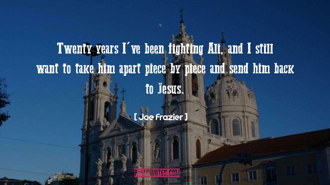 Back To Jesus quotes by Joe Frazier