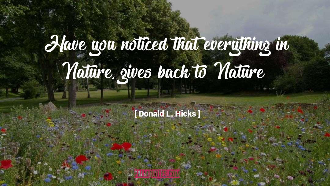 Back To Nature quotes by Donald L. Hicks