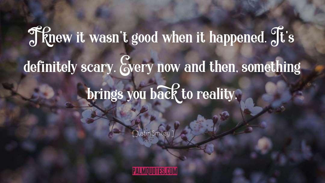 Back To Reality quotes by Justin Smiley