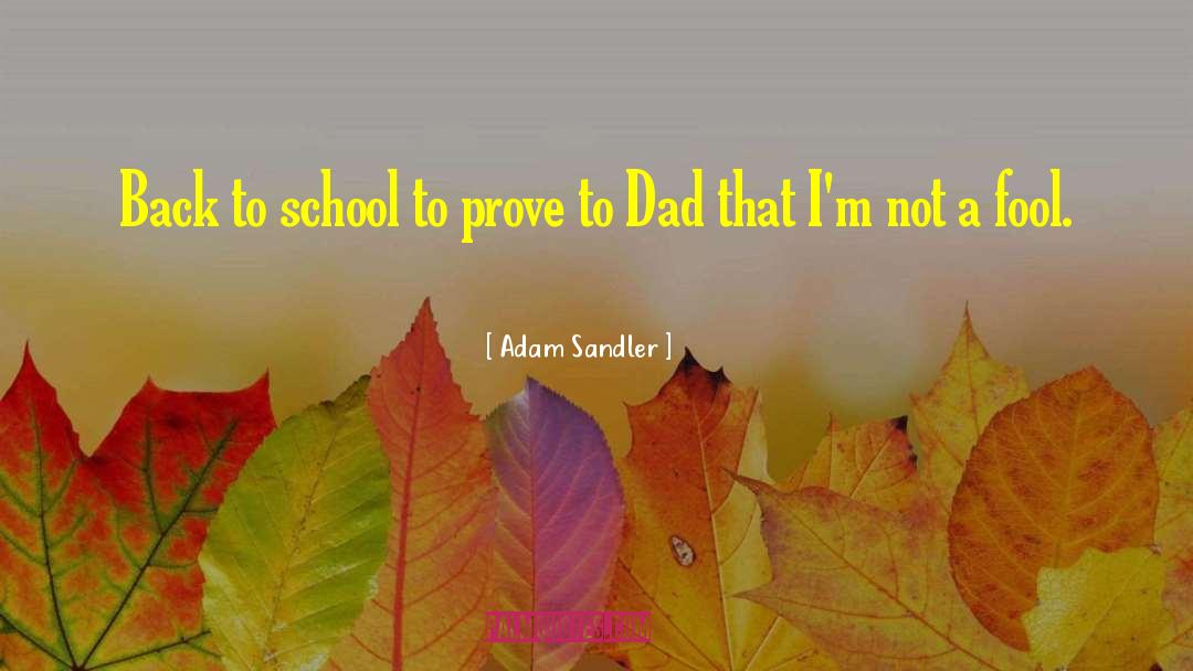 Back To School quotes by Adam Sandler