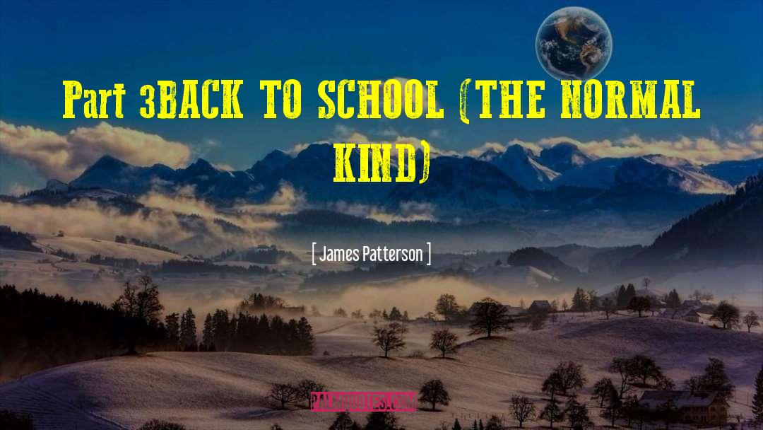 Back To School quotes by James Patterson