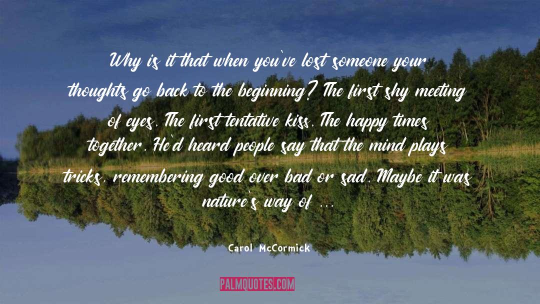 Back To The Beginning quotes by Carol  McCormick