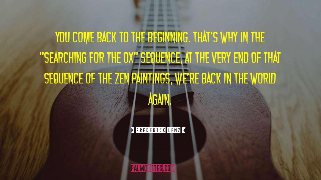 Back To The Beginning quotes by Frederick Lenz