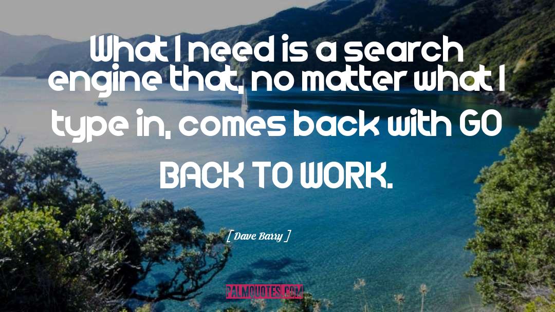 Back To Work quotes by Dave Barry