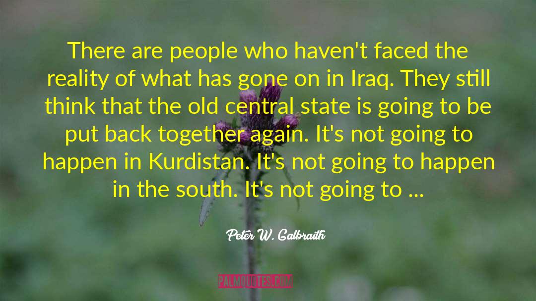 Back Together Again quotes by Peter W. Galbraith