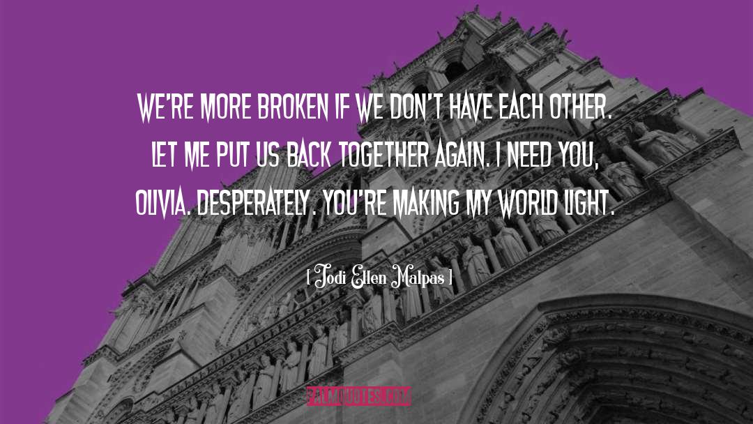 Back Together Again quotes by Jodi Ellen Malpas