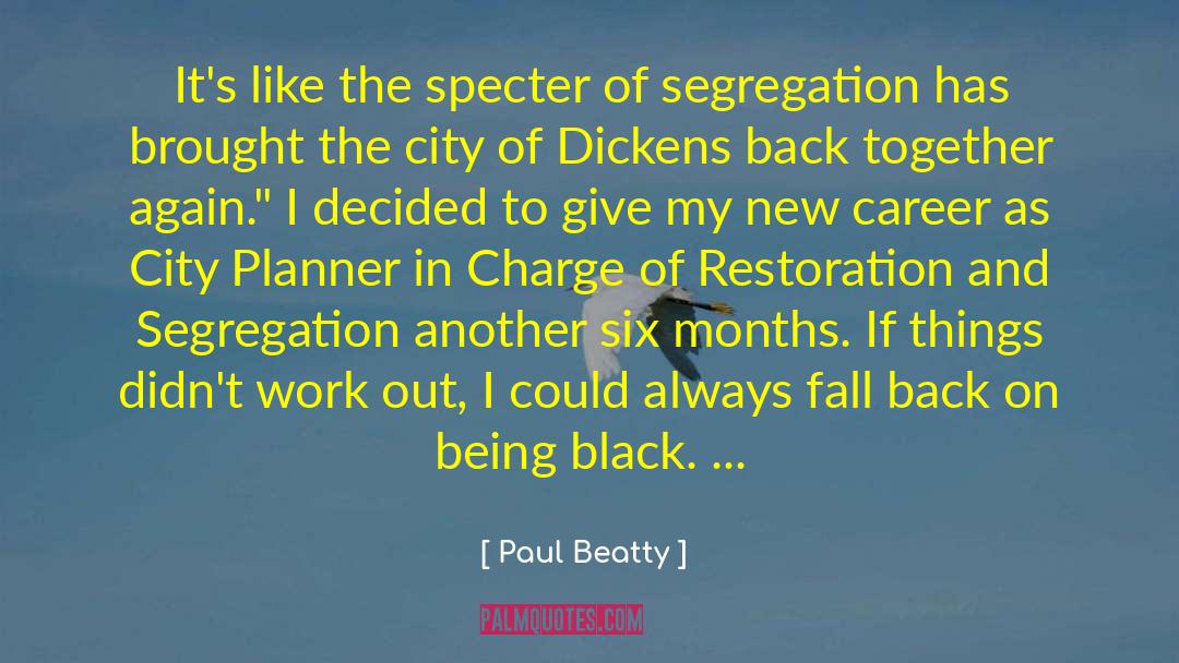 Back Together Again quotes by Paul Beatty
