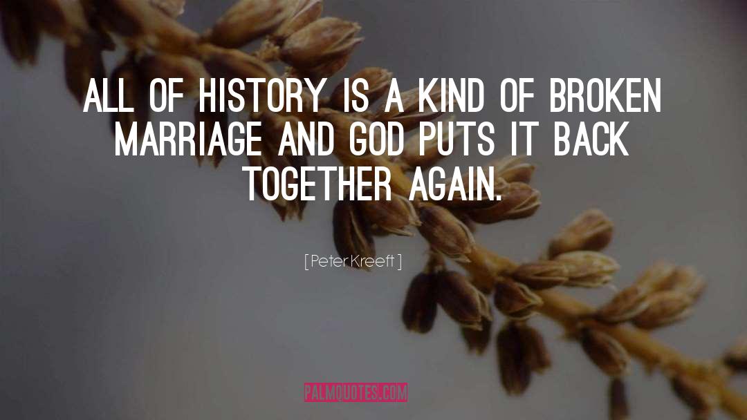 Back Together Again quotes by Peter Kreeft