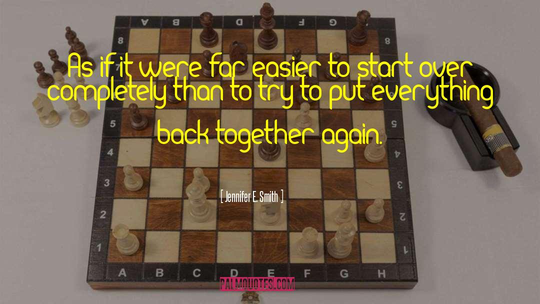 Back Together quotes by Jennifer E. Smith