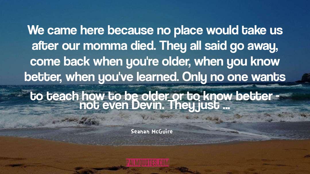 Back When quotes by Seanan McGuire