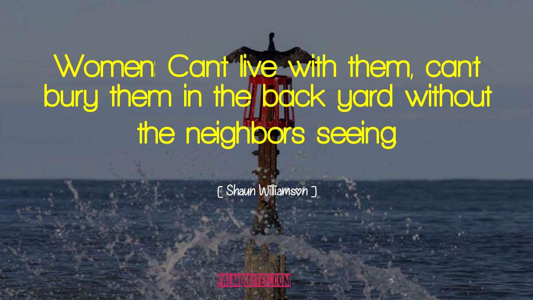 Back Yard quotes by Shaun Williamson