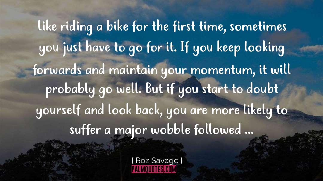 Back You quotes by Roz Savage