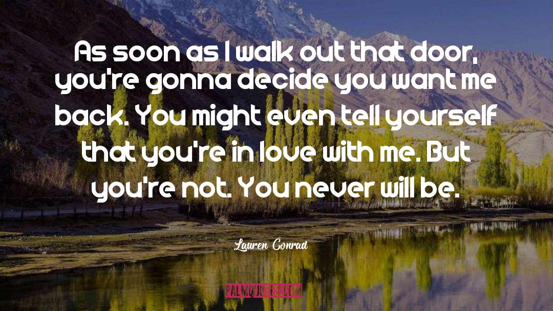 Back You quotes by Lauren Conrad