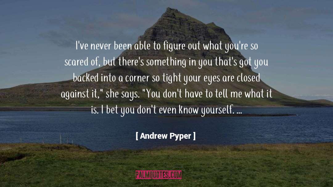 Backed quotes by Andrew Pyper