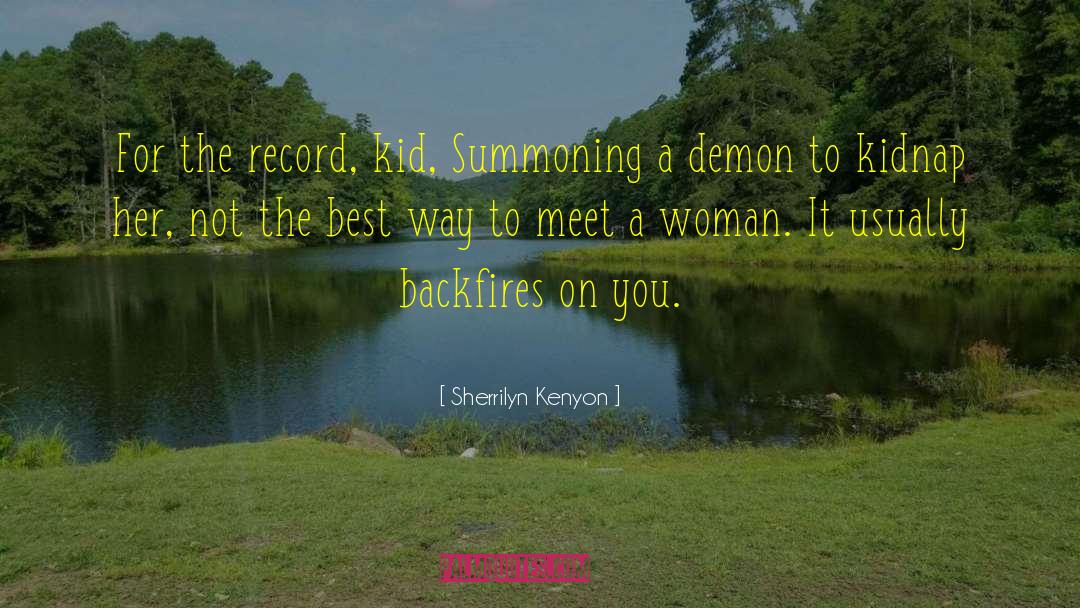 Backfire quotes by Sherrilyn Kenyon