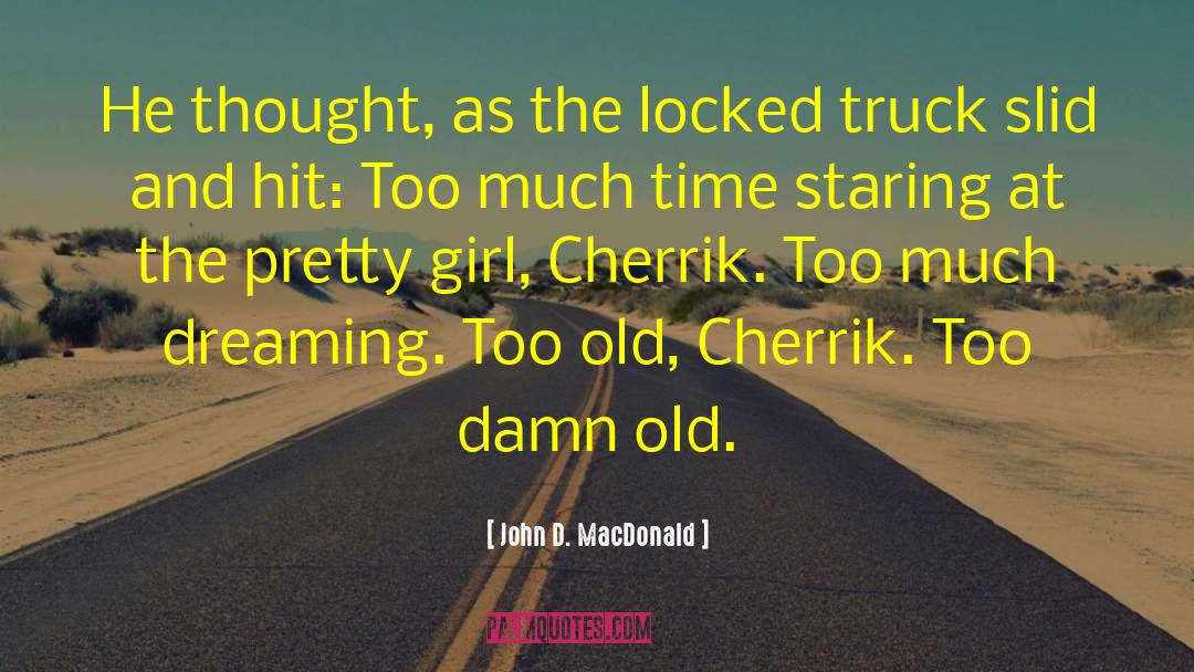 Backflip Truck quotes by John D. MacDonald