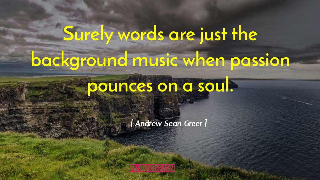 Background Music quotes by Andrew Sean Greer